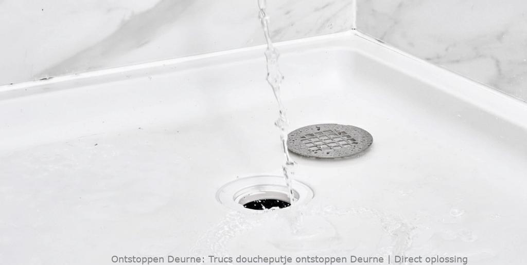 Trucs doucheputje ontstoppen Deurne | Direct oplossing
